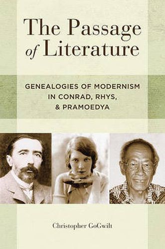 Cover image for The Passage of Literature: Genealogies of Modernism in Conrad, Rhys, and Pramoedya