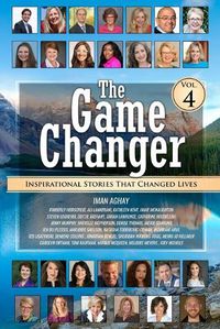 Cover image for The Game Changer - Vol. 4: Inspirational Stories That Changed Lives