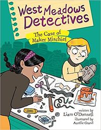 Cover image for West Meadows Detectives: The Case of Maker Mischief