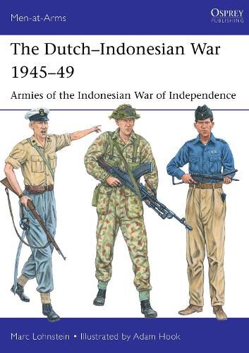 Cover image for The Dutch-Indonesian War 1945-49: Armies of the Indonesian War of Independence