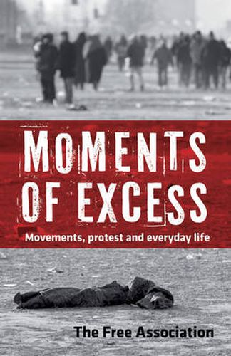 Cover image for Moments Of Excess: And Everyday Life
