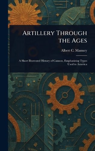 Cover image for Artillery Through the Ages
