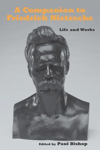 Cover image for A Companion to Friedrich Nietzsche: Life and Works