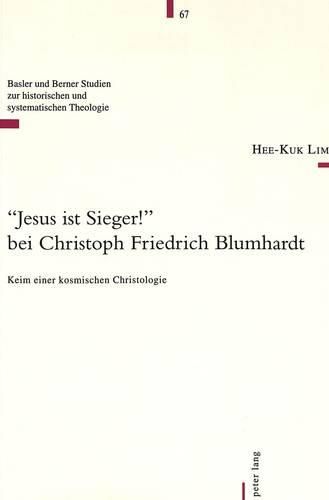 Cover image for -Jesus Ist Sieger!- Bei Christoph Friedrich Blumhardt: Keim Einer Kosmischen Christologie