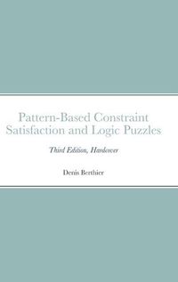 Cover image for Pattern-Based Constraint Satisfaction and Logic Puzzles