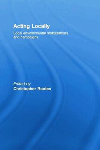 Cover image for Acting Locally: Local Environmental Mobilizations and Campaigns