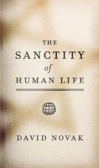 Cover image for The Sanctity of Human Life