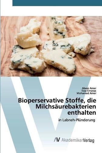 Cover image for Bioperservative Stoffe, die Milchsaurebakterien enthalten