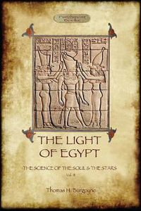 Cover image for The Light of Egypt: the science of the soul and the stars. Vol. 2