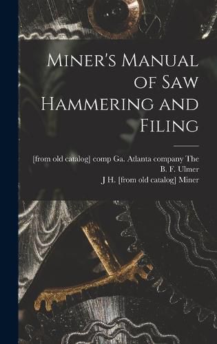 Miner's Manual of saw Hammering and Filing