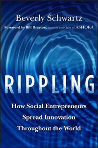 Cover image for Rippling: How Social Entrepreneurs Spread Innovation Throughout the World