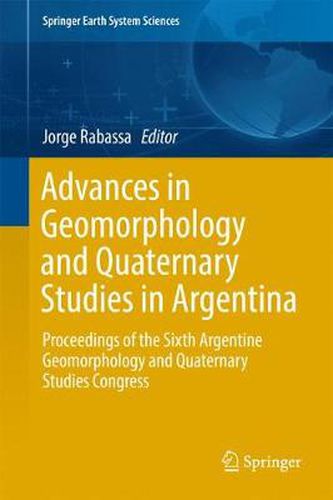 Cover image for Advances in Geomorphology and Quaternary Studies in Argentina: Proceedings of the Sixth Argentine Geomorphology and Quaternary Studies Congress