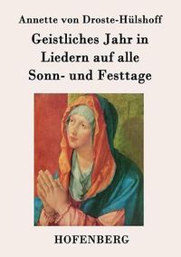 Cover image for Geistliches Jahr in Liedern auf alle Sonn- und Festtage