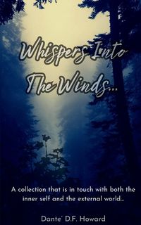 Cover image for Whispers Into The Winds...