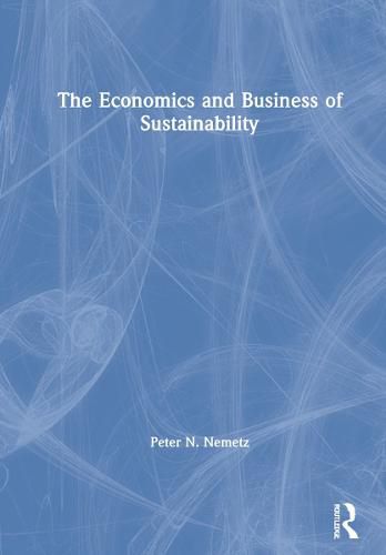 The Economics and Business of Sustainability