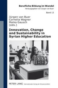 Cover image for Innovation, Change and Sustainability in Syrian Higher Education: Joint European Tempus Project  Quality University Management and Institutional Autonomy  (QUMIA)