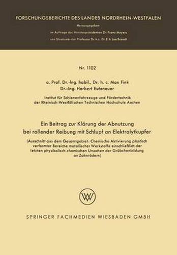 Cover image for Ein Beitrag Zur Klarung Der Abnutzung Bei Rollender Reibung Mit Schlupf an Elektrolytkupfer