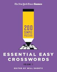 Cover image for New York Times Games Essential Easy Crosswords Volume 1