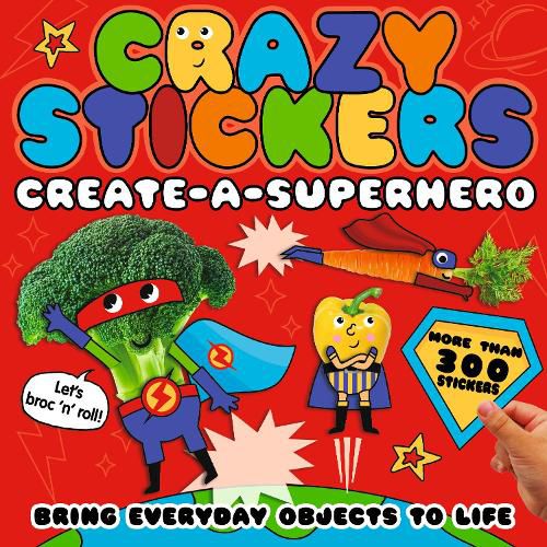 Cover image for Crazy Stickers: Create-a-Superhero