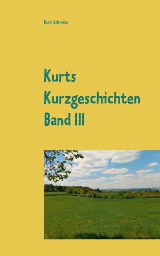 Cover image for Kurts Kurzgeschichten Band III: Geschichten aus dem Leben