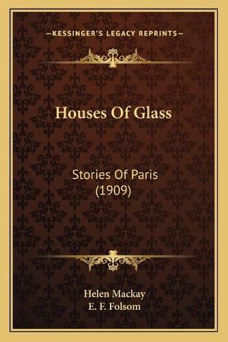 Houses of Glass: Stories of Paris (1909)