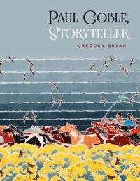 Cover image for Paul Goble, Storyteller