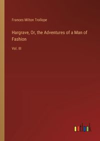 Cover image for Hargrave, Or, the Adventures of a Man of Fashion