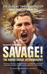 Cover image for Savage!: The Robbie Savage Autobiography