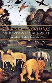 Cover image for Strange Creatures: Anthropology in Antiquity