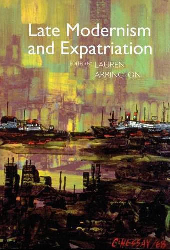 Cover image for Late Modernism and Expatriation