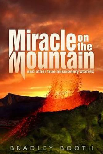 Cover image for Miracle on the Mountain: And Other True Missionary Stories