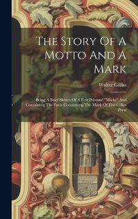 Cover image for The Story Of A Motto And A Mark