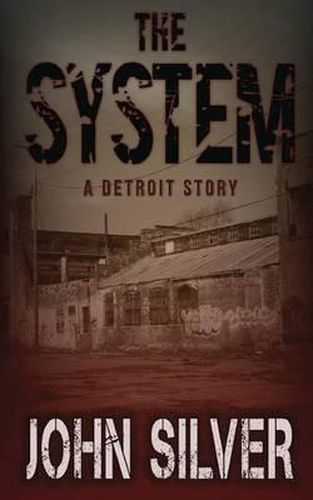 Cover image for The System - A Detroit Story -