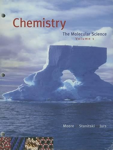 Cover image for Chemistry: The Molecular Science, Volume 1