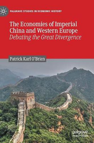 Cover image for The Economies of Imperial China and Western Europe: Debating the Great Divergence