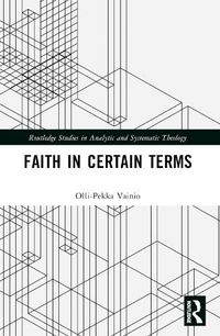 Cover image for Faith in Certain Terms