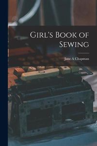 Cover image for Girl's Book of Sewing