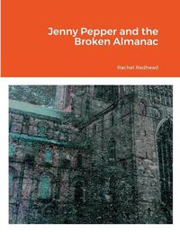 Cover image for Jenny Pepper and the Broken Almanac