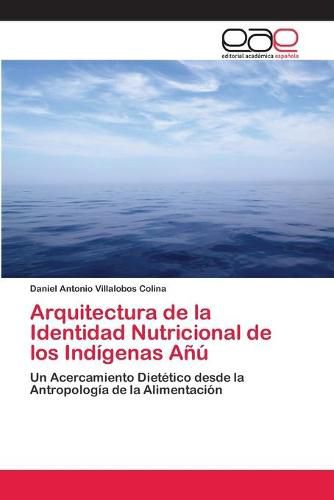 Arquitectura de la Identidad Nutricional de los Indigenas Anu