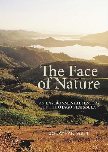 The Face of Nature: An environmental history of the Otago Peninsula