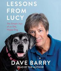 Cover image for Lessons from Lucy: The Simple Joys of an Old, Happy Dog