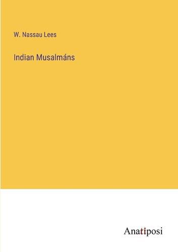 Cover image for Indian Musalmans