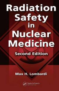 Cover image for Radiation Safety in Nuclear Medicine