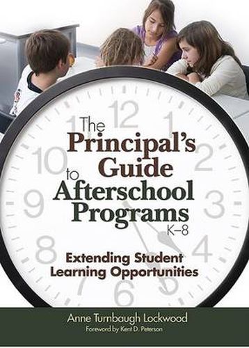 Cover image for Principal's Guide to Afterschool Programs, K-8: Extending Student Learning Opportunities