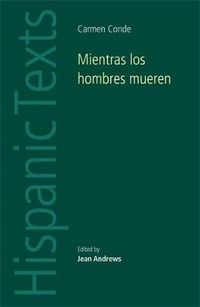 Cover image for Mientras Los Hombres Mueren: Carmen Conde
