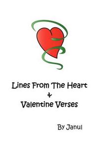 Cover image for Lines from the Heart and Valentine Verses: Words of Love Our Hearts Combine, I Love You, Will You be Mine? Poems, Feelings Meant to be, be My Date with Destiny