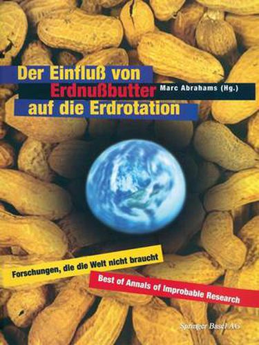 Der Einfluss von Erdnussbutter auf die Erdrotation - Forschungen, die die Welt nicht braucht