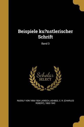 Cover image for Beispiele Ku?nstlerischer Schrift; Band 3