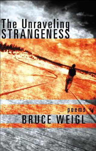 Cover image for The Unraveling Strangeness: Poems