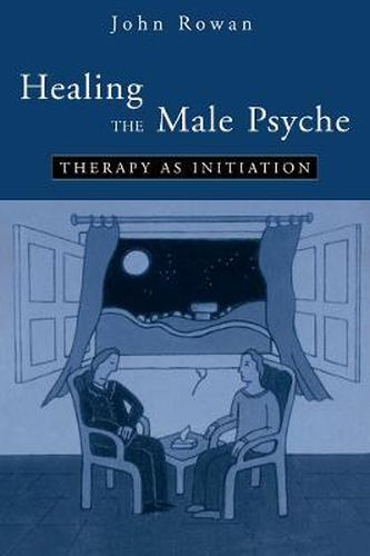 Cover image for Healing the Male Psyche: Therapy as initiation